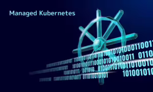 マネージドKubernetesとは?メリット・デメリット、主要なサービスについて解説