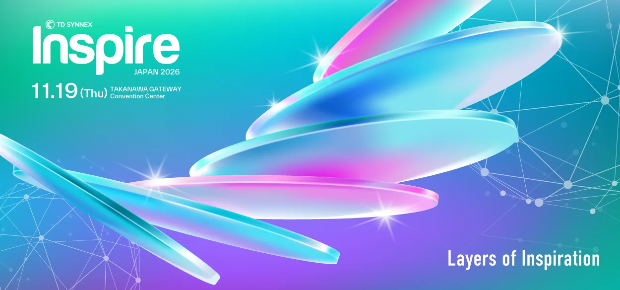 【高輪ゲートウェイで開催】TD SYNNEX Inspire Japan 2026